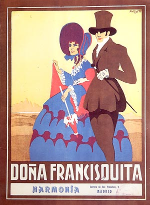 Αφίσα της θαρθουέλας Doña Francisquita [Δόνια Φρανθισκίτα] του Amadeo Vives [Αμαδέο Βίβες], σε λιμπρέτο των Federico Romero [Φεδερίκο Ρομέρο] και Guillermo Fernández-Shaw [Γκιγιέρμο Φερνάντεθ-Σω]. Το έργο πρωτοπαρουσιάστηκε στο Teatro Apolo της Μαδρίτης το 1923 και σηματοδότησε τη νέα άνθηση της ρομαντικής θαρθουέλας στον Μεσοπόλεμο.